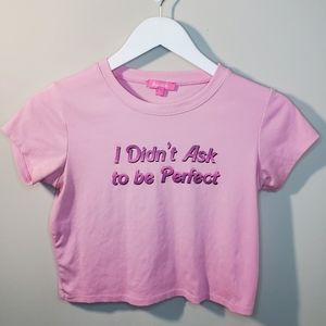 Pink Sugar Thrillz Dollskill "I didn't ask to be perfect crop top
